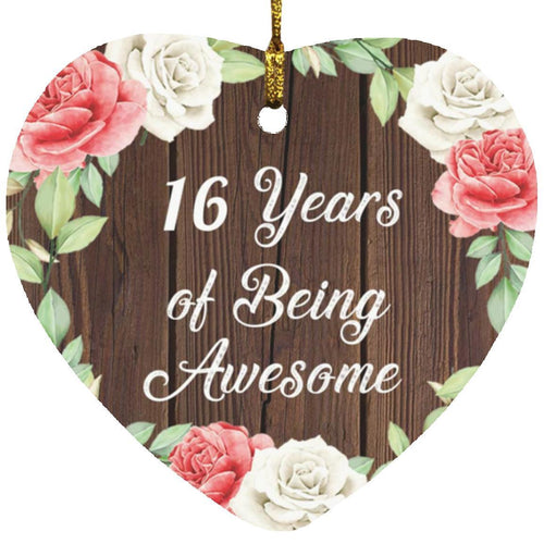 16th Birthday 16 Years Of Being Awesome - Heart Ornament A