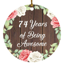 Load image into Gallery viewer, 74th Birthday 74 Years Of Being Awesome - Circle Ornament A