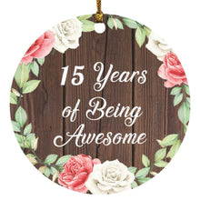 Load image into Gallery viewer, 15th Birthday 15 Years Of Being Awesome - Circle Ornament A