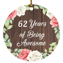 Load image into Gallery viewer, 62nd Birthday 62 Years Of Being Awesome - Circle Ornament A